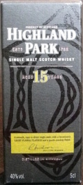 Highland Park
product of Scotland
Estd 1798
Single Malt Scotch Whisky
aged 15 years
distilled in Kirkwall
Kirkwall - Orkney
40%
