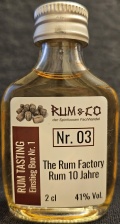 The Rum Factory
Rum 10 Jahre
Rum & Co
der Spirituosen Fachhandel
Nr. 03
Rum Tasting
Einstieg Box Nr. 1
41%