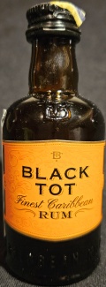 Black Tot
Finest Caribbean
Rum
BT
Bottled in Scotland
Elixir Distillers Ltd., London
46,2%