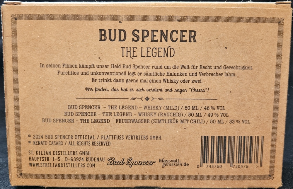 Bud Spencer
The Legend
Whisky (Mild) - Whisky (Rauchig) - Feuerwasser (Zimtlikör mit chili)
Plattfus Vertriebs Gmbh
Renato Casaro
by St. Kilian Distillers Gmbh
