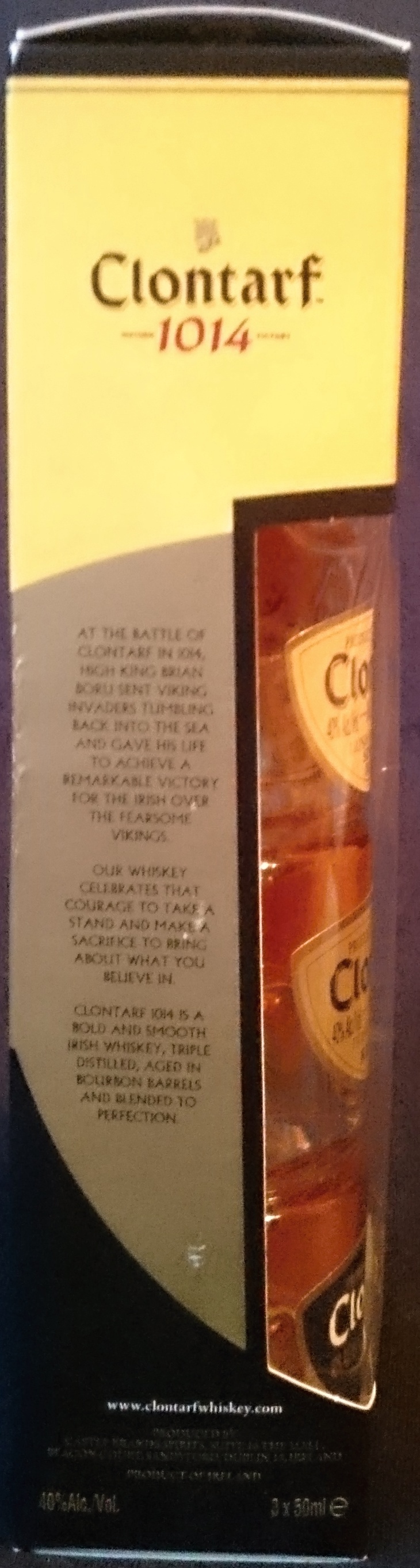 Clontarf
Product of Ireland
King Brian Boru
historic 1014 victory
Irish whiskey
Trinity
Single malt
Reserve
Classic blend
produced by Castle Brands Spirits, Dublin, Ireland
40%