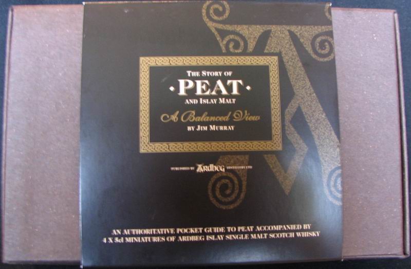 The Story of Peat and Islay Malt
A Balanced View
by Jim Murray
produced by Ardbeg distillery Ltd
an authoritative pocket guide to peat accompanied by
4 x 5cl miniatures of Ardbeg Islay single malt scotch whisky
limited first edition
Taste the Difference
1 x 5cl / 46%vol. miniature of Ardbeg ten years old
1 x 5cl / 40%vol. miniature of Ardbeg 17 years old
1 x 5cl / 54,2%vol. miniature of Ardbeg Uigeadail
1 x 5cl / 52,6%vol. miniature of Ardbeg Kildalton